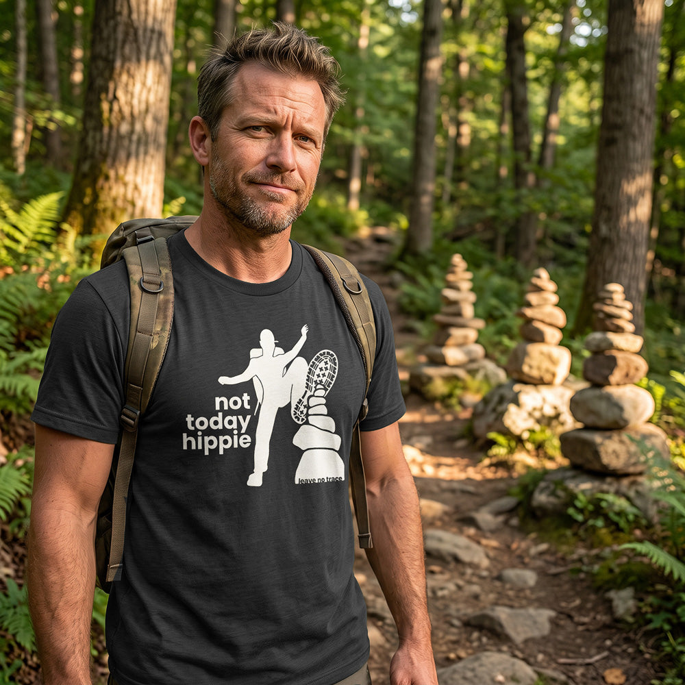 Not Today Hippie Shirt - Leave No Trace T-Shirt